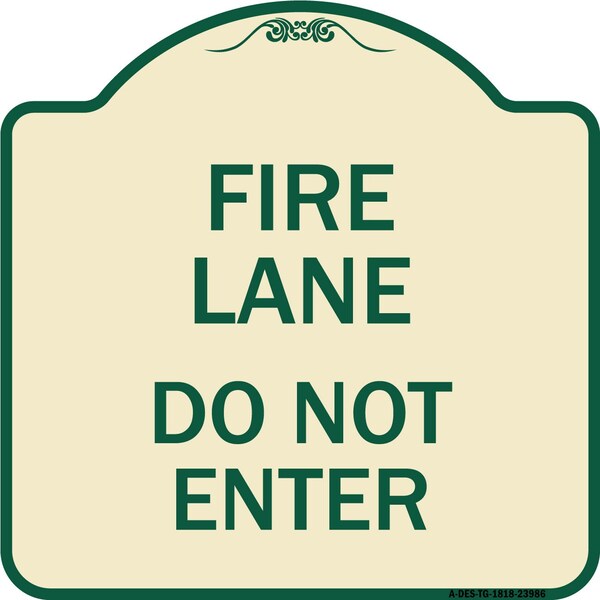 Signmission Fire Lane Do Not Enter Heavy-Gauge Aluminum Architectural Sign, 18" x 18", TG-1818-23986 A-DES-TG-1818-23986 - main